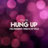 Teaze - Hung Up : The Madonna Tribute, Vol. 3